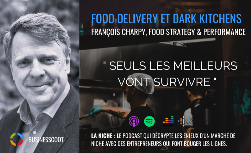 Lire la suite à propos de l’article Podcast : Le marché des dark kitchens avec François Charpy, consultant